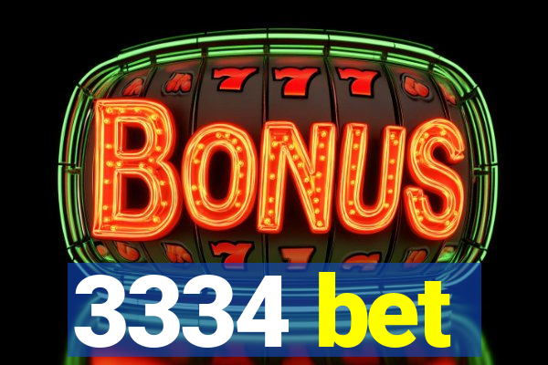 3334 bet